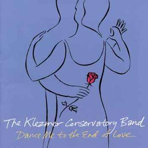 The Klezmer Conservatory Band-Dance me to the end of Love