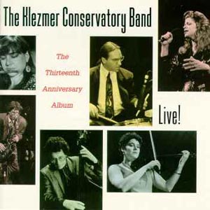 The Klezmer Conservatory Band-Live! The thirteenth anniversary album